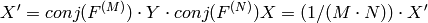 X'= conj(F^{(M)}) \cdot Y \cdot conj(F^{(N)})
X = (1/(M \cdot N)) \cdot X'