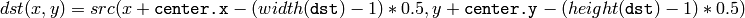 dst(x, y) = src(x + \texttt{center.x} - (width( \texttt{dst} )-1)*0.5, y + \texttt{center.y} - (height( \texttt{dst} )-1)*0.5)