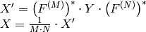 \begin{array}{l} X'= \left (F^{(M)} \right )^* \cdot Y \cdot \left (F^{(N)} \right )^* \\ X = \frac{1}{M \cdot N} \cdot X' \end{array}