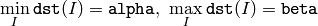 \min _I \texttt{dst} (I)= \texttt{alpha} , \, \, \max _I \texttt{dst} (I)= \texttt{beta}