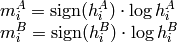\begin{array}{l} m^A_i = \mathrm{sign} (h^A_i) \cdot \log{h^A_i} \\ m^B_i = \mathrm{sign} (h^B_i) \cdot \log{h^B_i} \end{array}
