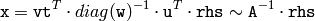 \texttt{x} = \texttt{vt} ^T \cdot diag( \texttt{w} )^{-1} \cdot \texttt{u} ^T \cdot \texttt{rhs} \sim \texttt{A} ^{-1} \cdot \texttt{rhs}