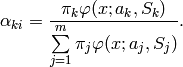 \alpha _{ki} = \frac{\pi_k\varphi(x;a_k,S_k)}{\sum\limits_{j=1}^{m}\pi_j\varphi(x;a_j,S_j)} .
