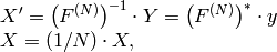 \begin{array}{l} X'=  \left (F^{(N)} \right )^{-1}  \cdot Y =  \left (F^{(N)} \right )^*  \cdot y  \\ X = (1/N)  \cdot X, \end{array}